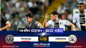 Nhận định trận đấu Venezia vs Udinese ngày 31_10 - Serie A